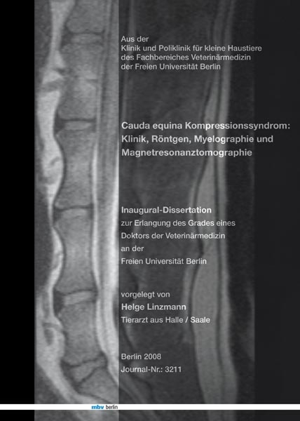 Cauda equina Kompressionssyndrom: Klinik, Röntgen, Myelographie und Magnetresonanztomographie - Helge Linzmann