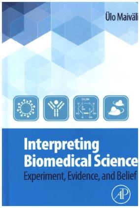 Interpreting Biomedical Science - Ülo Maiväli