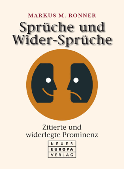 Sprüche und Wider-Sprüche - Markus M Ronner