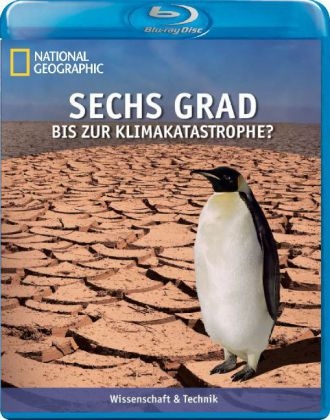 Sechs Grad bis zur Klimakatastrophe?