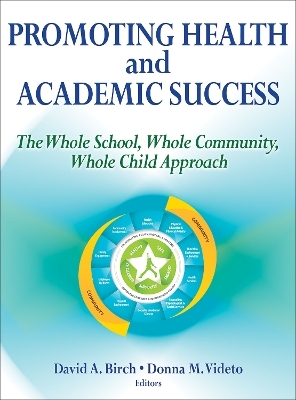 Promoting Health and Academic Success - David A. Birch, Donna M. Videto