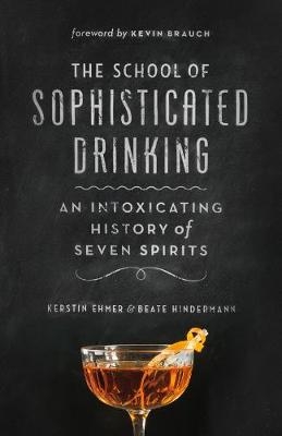 The School of Sophisticated Drinking - Kerstin Ehmer, Beate Hindermann