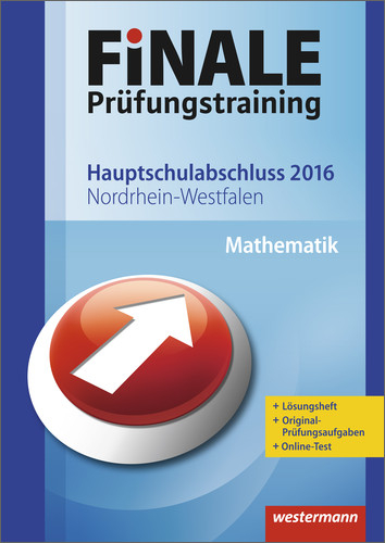 FiNALE Prüfungstraining / Finale - Prüfungstraining Hauptschulabschluss Nordrhein-Westfalen - Bernhard Humpert, Dominik Leiss, Martina Lenze, Bernd Liebau, Peter Welzel, Bernd Wurl, Alexander Wynands