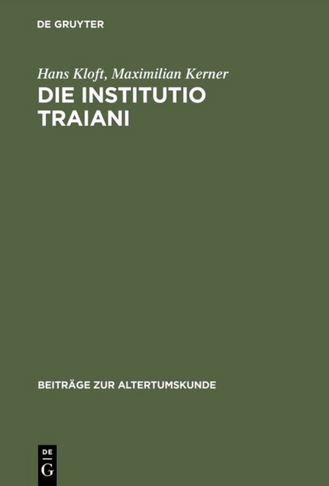 Die Institutio Traiani - Hans Kloft, Maximilian Kerner