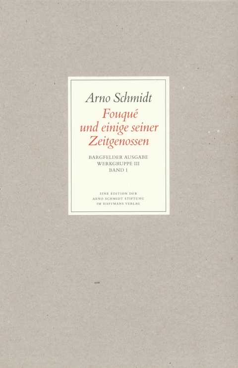 Bargfelder Ausgabe. Werkgruppe III: Essays und Biographisches - Arno Schmidt