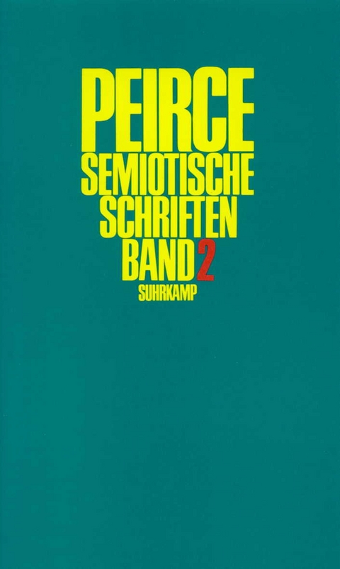 Semiotische Schriften - Charles Sanders Peirce