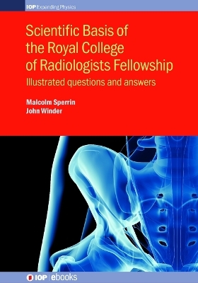 Scientific Basis of the Royal College of Radiologists Fellowship - Malcolm Sperrin, John Winder