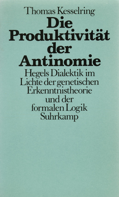 Die Produktivität der Antinomie - Thomas Kesselring