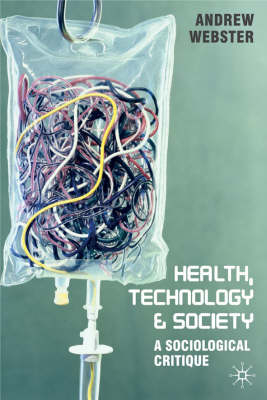 Health, Technology and Society -  Andrew Webster