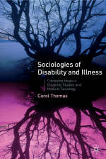 Sociologies of Disability and Illness -  Carol Thomas