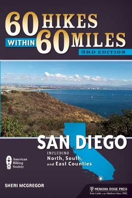 60 Hikes Within 60 Miles: San Diego - Sheri McGregor