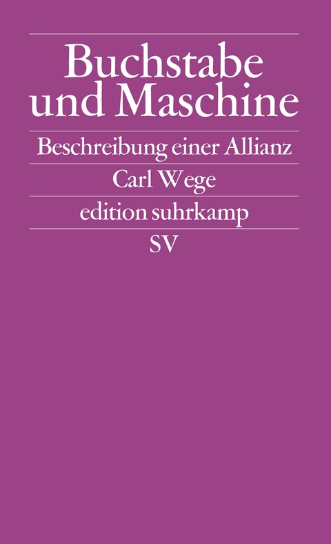 Buchstabe und Maschine - Carl Wege