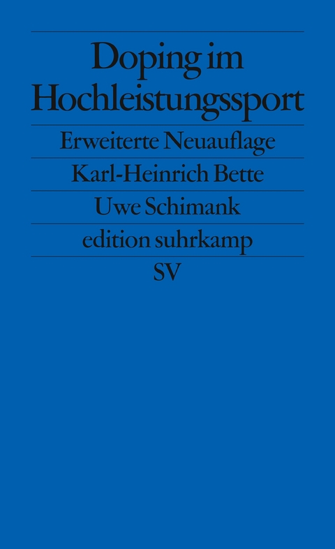 Doping im Hochleistungssport - Karl-Heinrich Bette, Uwe Schimank