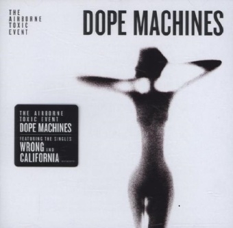 Dope Machines, 1 Audio-CD -  Airborne Toxic Event