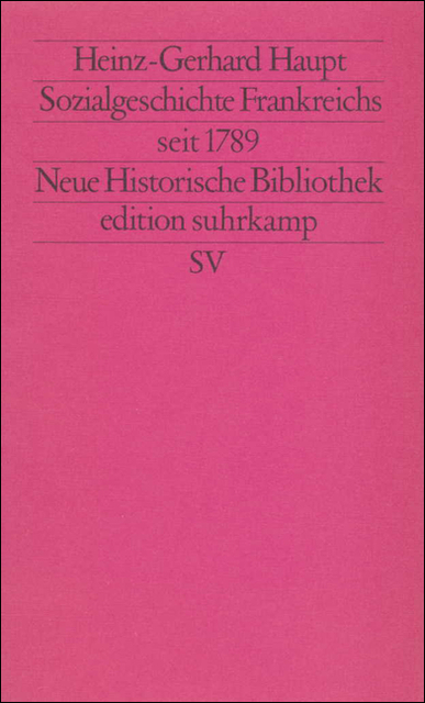 Sozialgeschichte Frankreichs seit 1789 - Heinz-Gerhard Haupt