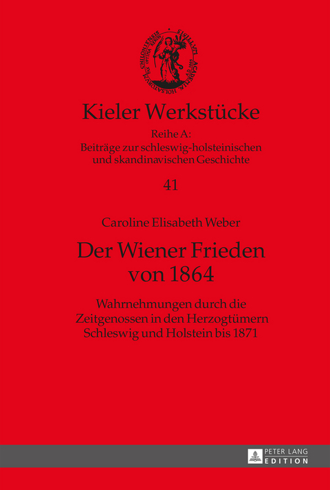 Der Wiener Frieden from 1864 - Caroline Weber