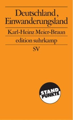 Deutschland, Einwanderungsland - Karl-Heinz Meier-Braun