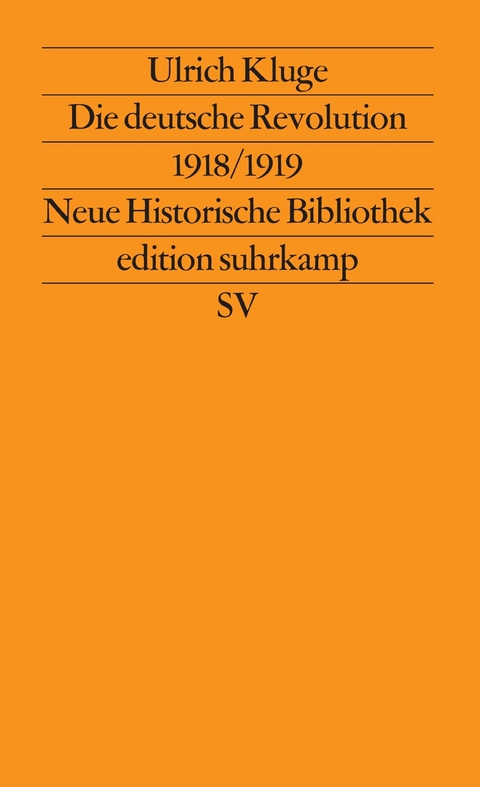 Die deutsche Revolution 1918/1919 - Ulrich Kluge