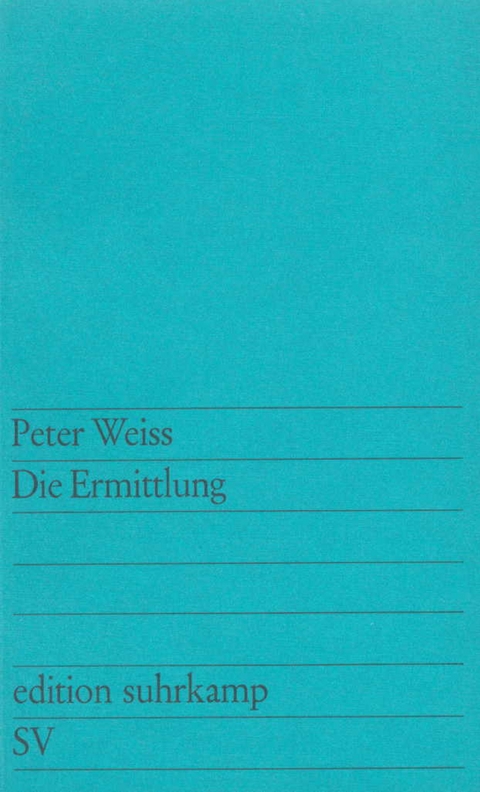 Die Ermittlung - Peter Weiss