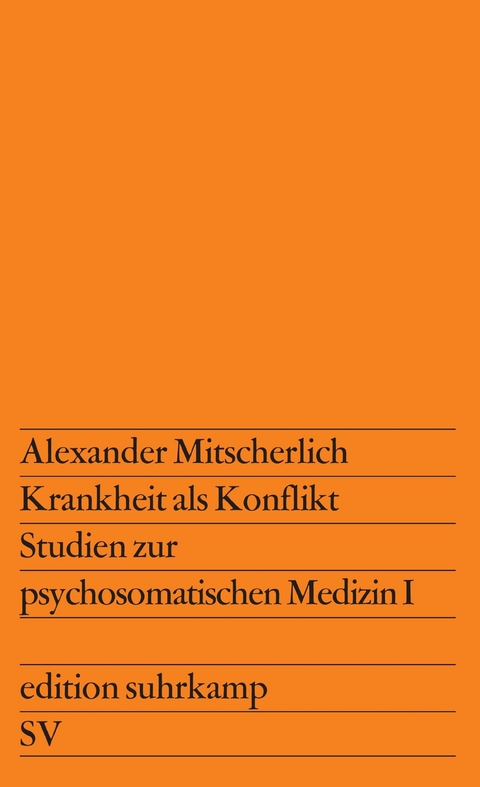 Krankheit als Konflikt - Alexander Mitscherlich