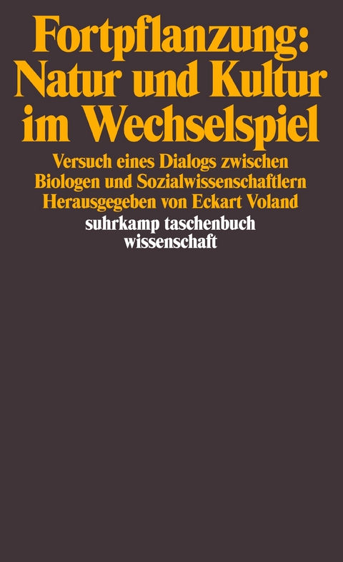 Fortpflanzung: Natur und Kultur im Wechselspiel - 