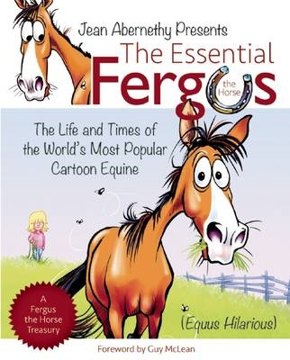 The Essential Fergus the Horse - Jean Abernethy