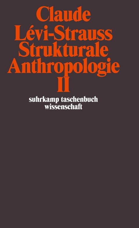 Strukturale Anthropologie II - Claude Lévi-Strauss