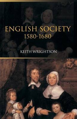 English Society 1580-1680 -  Keith Wrightson