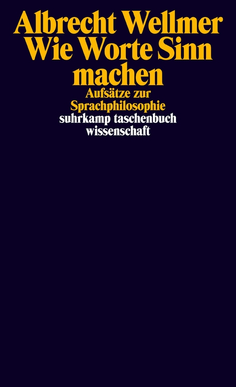 Wie Worte Sinn machen - Albrecht Wellmer