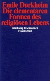 Die elementaren Formen des religiösen Lebens - Émile Durkheim