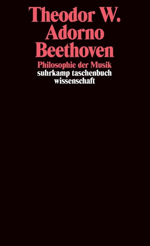 Beethoven. Philosophie der Musik - Theodor W. Adorno