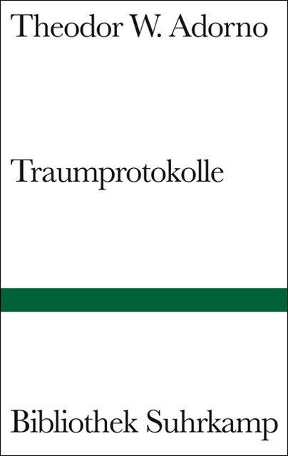 Traumprotokolle - Theodor W. Adorno