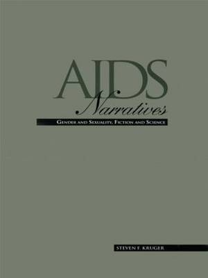 AIDS Narratives -  Steven F. Kruger