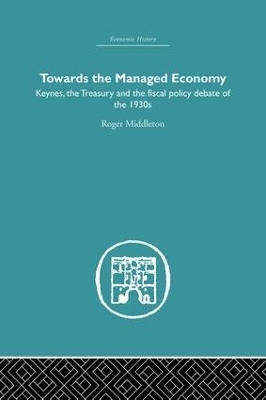 Towards the Managed Economy - Roger Middleton