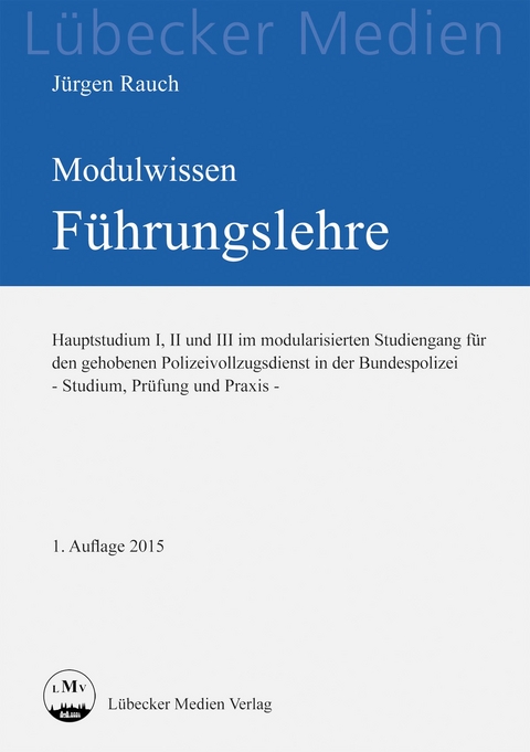 MODULWISSEN Führungslehre - Jürgen Rauch