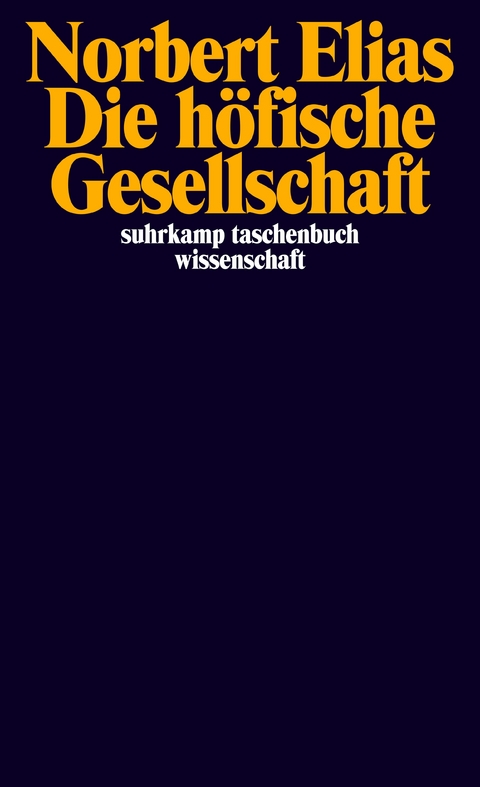 Die höfische Gesellschaft - Norbert Elias