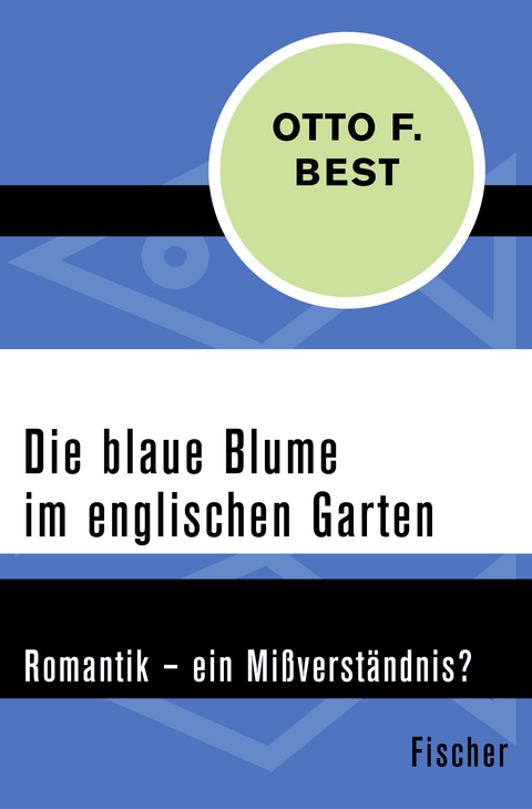 Die blaue Blume im englischen Garten - Otto F. Best