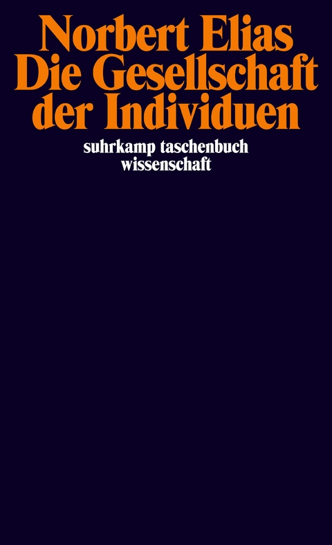 Die Gesellschaft der Individuen - Norbert Elias