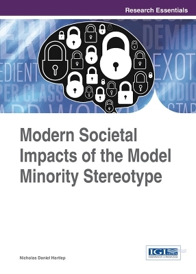 Modern Societal Impacts of the Model Minority Stereotype - 