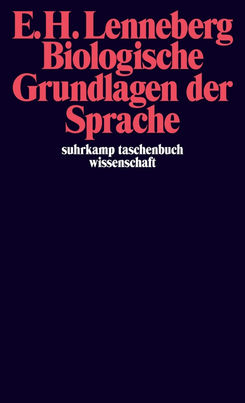 Biologische Grundlagen der Sprache - Eric H. Lenneberg