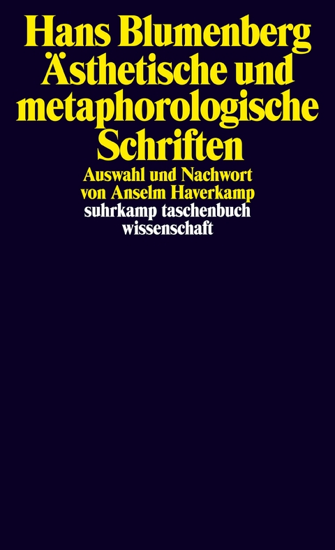 Ästhetische und metaphorologische Schriften - Hans Blumenberg