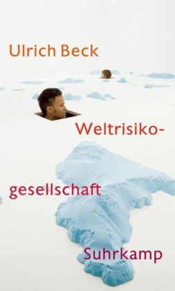 Weltrisikogesellschaft - Ulrich Beck