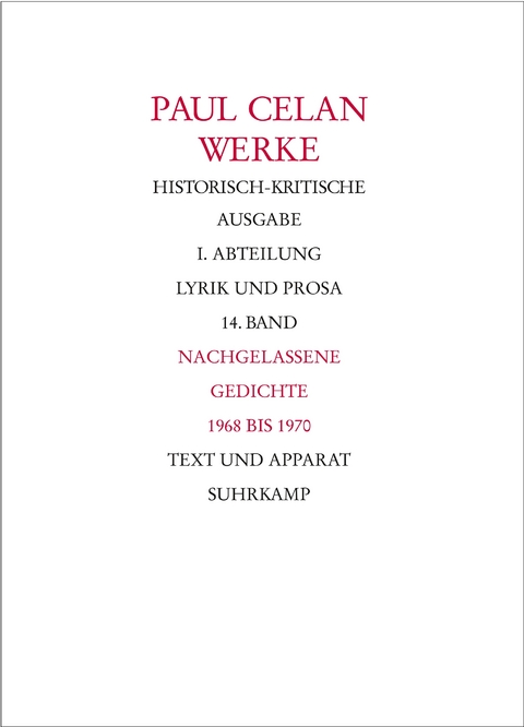 Werke. Historisch-kritische Ausgabe. I. Abteilung: Lyrik und Prosa - Paul Celan