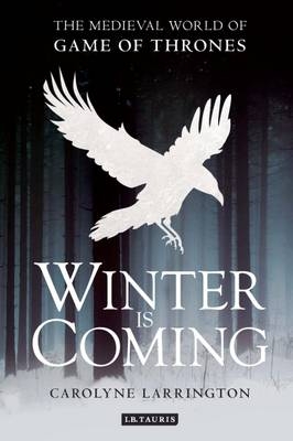 Winter is Coming - Carolyne Larrington