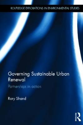 Governing Sustainable Urban Renewal -  Rory Shand