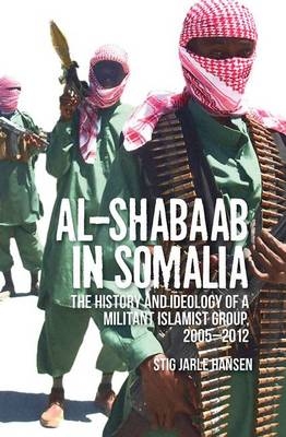 Al-Shabaab in Somalia - Stig Jarle Hansen