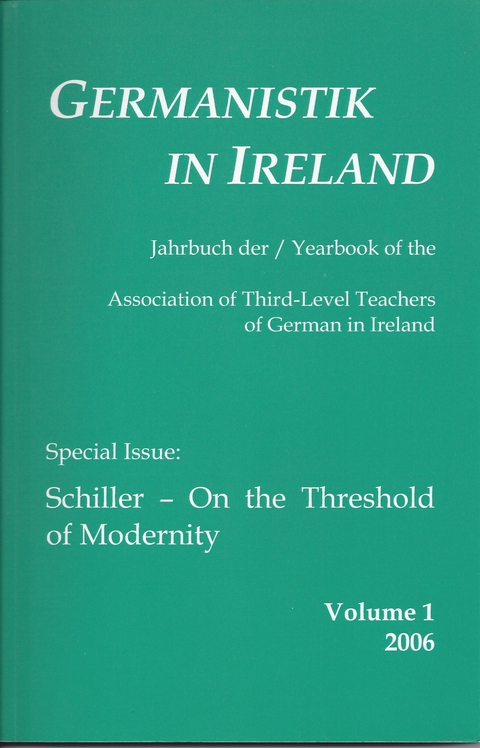 Germanistik in Ireland / Schiller - On the Treshold of Modernity - Jürgen Barkhoff, Wolfgang Riedel, Francis Lamport, Jeanne Riou, Florian Krobb, Moray McGowan, Christiane Schönfeld, Jill Berman