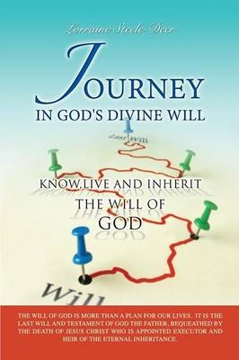 Journey in God's Divine Will - Lorraine Steele-Deer