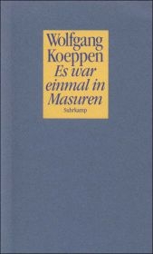 Es war einmal in Masuren - Wolfgang Koeppen