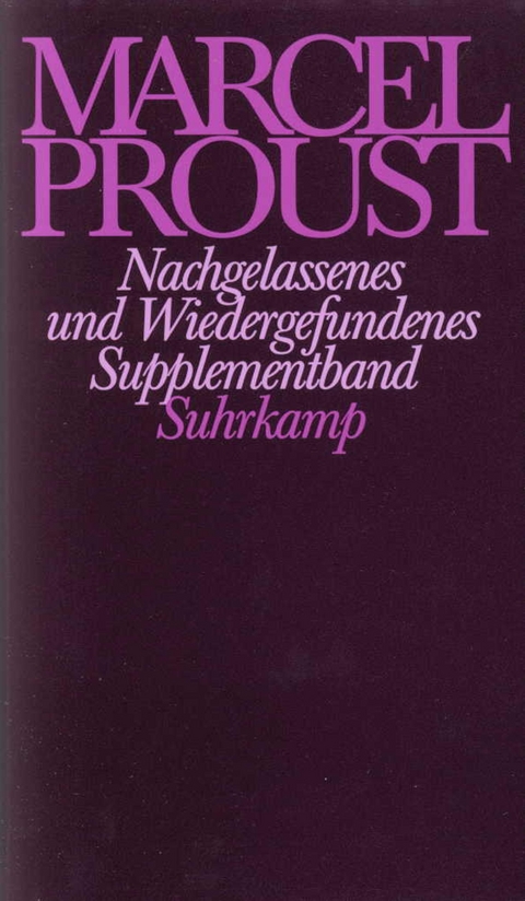 Nachgelassenes und Wiedergefundenes - Marcel Proust